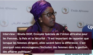 African Union Journal – Interview : Bineta DIOP, Envoyée Spéciale de l’Union africaine pour les Femmes, la Paix et la Sécurité